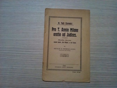M. TULLI CICERONIS - PRO T. ANNIO MILONE ORATIO AD JUDICES - N.D. Petrescu-Zoita foto