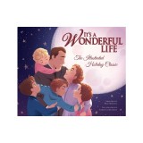 It's a Wonderful Life: The Illustrated Holiday Classic