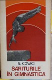 Sariturile in Gimnastica - N. Covaci, 1976, Sport-Turism, Carte Gimnastica, Paperback, Romana