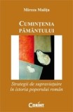 Mircea Malita, Cumintenia Pamantului. Strategii de Supravietuire in Istoria Poporului Roman, Ed. Corint, 2010 (Mentorul lui Calin Georgescu)