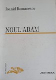 Noul Adam - Ioanid Romanescu - Poezie - Junimea 1994 - Carte beletristica