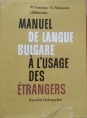 MANUEL DE LANGUE BULGARE A L&amp;#039;USAGE DES ETRANGERS - ST. GUININA foto