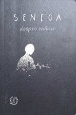 DESPRE MANIE. DE IRA-SENECA-275378