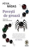 Cumpara ieftin Povesti de groaza/Peter Nadas
