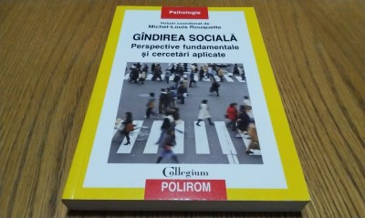 GINDIREA SOCIALA - Perspective Fundamentale - Michel-Louis Rouquette -2010, 338p foto