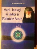 MARII INITIATI AI INDIEI SI PARINTELE PAISIE-DIONYSIOS FARASIOTIS-360028