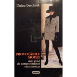 Doina Berchina - Provocarile modei. Mic ghid de comportament vestimentar (Editia: 1996)