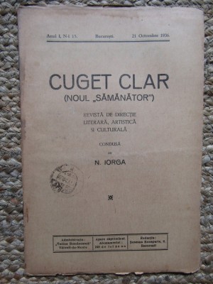 Revista - Cuget Clar - Noul Semanator - condusa de N. Iorga - ANUL I NR. 15 21 OCTOMBRIE 1936 foto