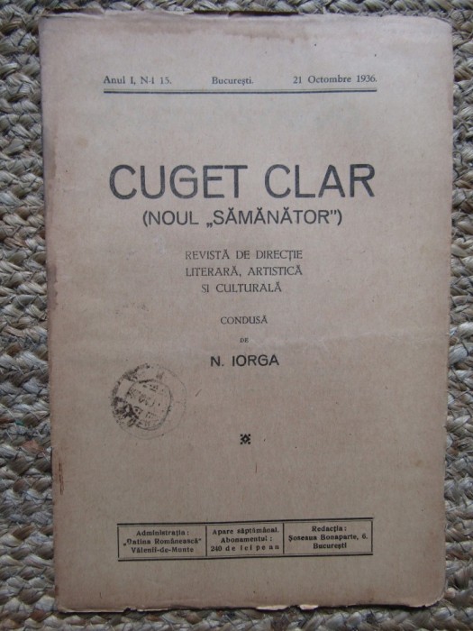 Revista - Cuget Clar - Noul Semanator - condusa de N. Iorga - ANUL I NR. 15 21 OCTOMBRIE 1936
