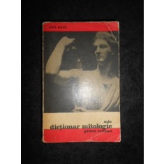ANCA BALACI - MIC DICTIONAR MITOLOGIC GRECO-ROMAN