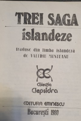 Trei saga islandeze, colectia Clepsidra, editura Eminescu 1980 foto