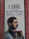 INSEMNARI ZILNICE. 1937-1951 VOL.1 11 MARTIE 1937 - 4 SEPTEMBRIE 1938 (CAIETELE 1-6)-REGELE CAROL AL II-LEA AL R