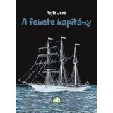 A fekete kapit&aacute;ny - Rejtő Jenő