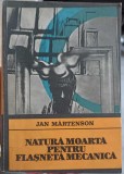 Natura Moarta Pentru Flasneta Mecanica - Jan Martenson, Univers 1983, SF, Colectia Enigma, Romana, Paperback