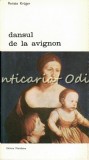 Cumpara ieftin Dansul de la Avignon - Renate Kruger, Romanul lui Holbein, Meridiane 1973, Album Pictura, Arta