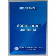SOCIOLOGIE JURIDICA de TUDOR AMZA , 2004 , DEDICATIE *