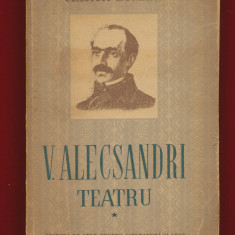 "Teatru", V. Alecsandri - 1952 - primul volum