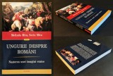 Rara UNGURII despre ROMANI. 422 pag Nasterea unei Imagini Etnice Istorie Ideologia Politica / Viziunea Maghiara &ndash; Melinda si Sorin Mitu 2014 Polirom
