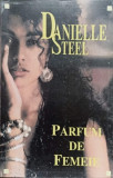 PARFUM DE FEMEIE-DANIELLE STEEL-358561