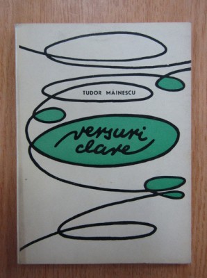 Tudor Mainescu - Versuri clare (1965, prima editie) foto