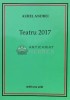 Teatru 2017 (cu dedicație) - Aurel Andrei, Editura PIM, 234 pagini, Copertă Broșată, ISBN 978-606-13-4136-8, Stare Foarte Bună