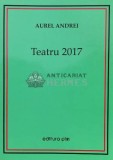 Teatru 2017 (cu dedicație) - 2017 - Aurel Andrei (T72)
