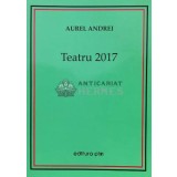 Teatru 2017 (cu dedicație) - 2017 - Aurel Andrei (T72)