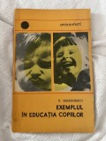 Exemplul ȋn educatia copiilor - D. Serbănescu - ed. Stiintifică, Bucuresti 1967