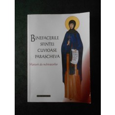 BINEFACERILE SFINTEI CUVIAOSE PARASCHEVA. MARTURII ALE INCHINATORILOR