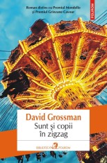 Sunt si copii in zigzag - David Grossman, Polirom