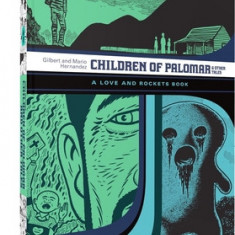 Children of Palomar and Other Tales: A Love and Rockets Book