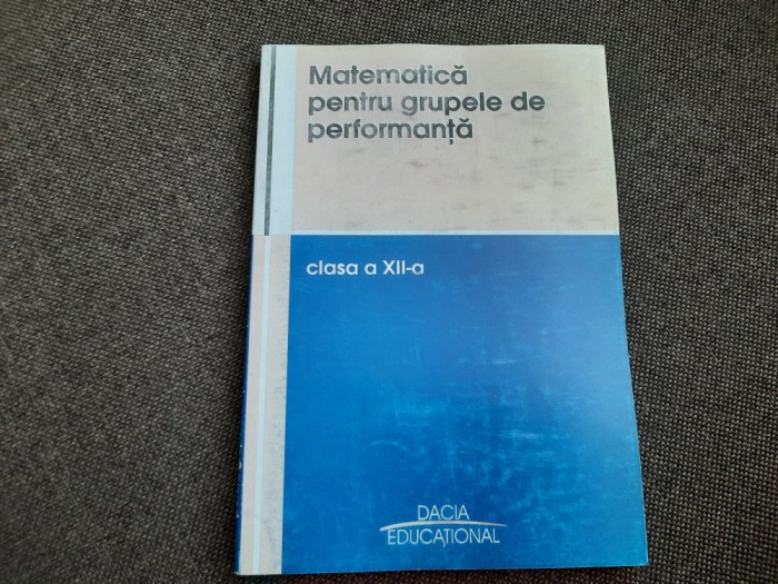 Vasile Pop - Matematica pentru grupele de performanta, clasa a XII-a