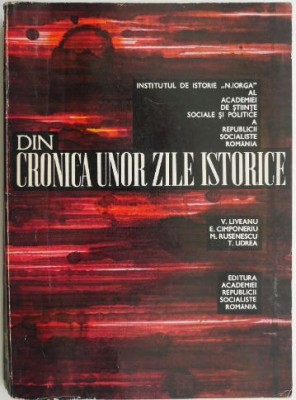 Din cronica unor zile istorice &amp;ndash; V. Liveanu foto