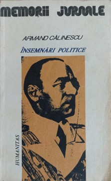 INSEMNARI POLITICE 1916-1939-ARMAND CALINESCU foto