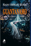 Guantanamo | Radu Sergiu Ruba