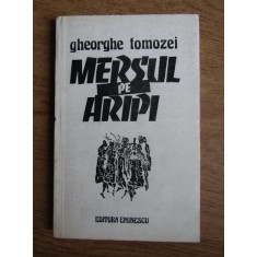 Gheorghe Tomozei - Mersul pe aripi