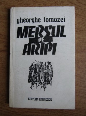 Gheorghe Tomozei - Mersul pe aripi foto