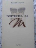 PORTRETUL LUI M-MATEI CALINESCU-274880