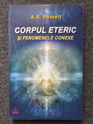 CORPUL ETERIC SI FENOMENELE CONEXE - Powell foto