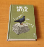 Bohumil Hrabal - O singurătate prea zgomotoasă (sigilat / &icirc;n țiplă)