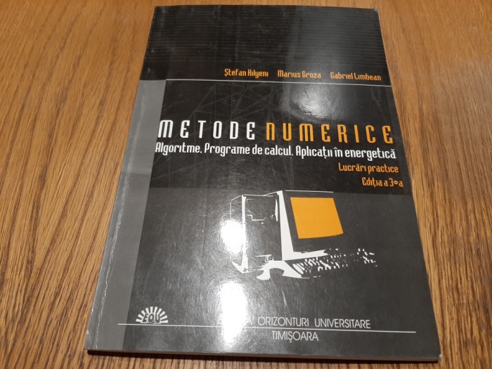 METODE NUMERICE - Stefan Kilyeni, Marius Groza, Gabriel Limbean - 2004, 141 p.