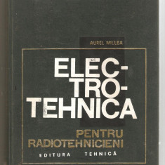 Aurel Millea-Electrotehnica pentru radiotehnicieni