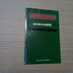 SECRETUL SABIEI DE FOC - FENOMENUL LEGIONAR - Radu Mihai Crisan - 2007, 78 p.
