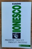 Prezent trecut trecut prezent, Eugene Ionesco