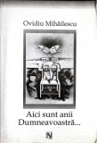 AICI SUNT ANII DUMNEAVOASTRA...-OVIDIU MIHAILESCU-361907