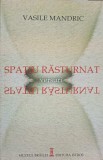 Spatiu Rasturnat. Versuri - Vasile Mandric, Editura ISTROS, 2014, Poezie Romana, 118 pagini