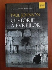 O ISTORIE A EVREILOR , PAUL JOHNSON foto