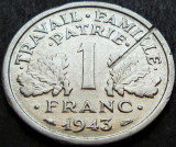 Moneda demonetizata 1 FRANC - FRANTA, anul 1943 * cod 2490