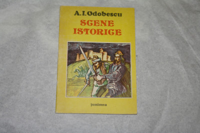 Scene istorice - A. I. Odobescu - 1989 foto