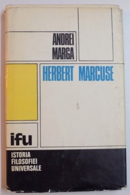 HERBERT MARCUSE , STUDIU CRITIC de ANDREI MARGA , 1980 foto